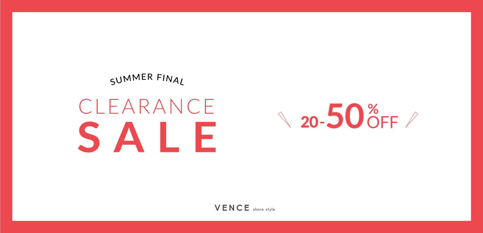 vence | CLEARANCE SALE