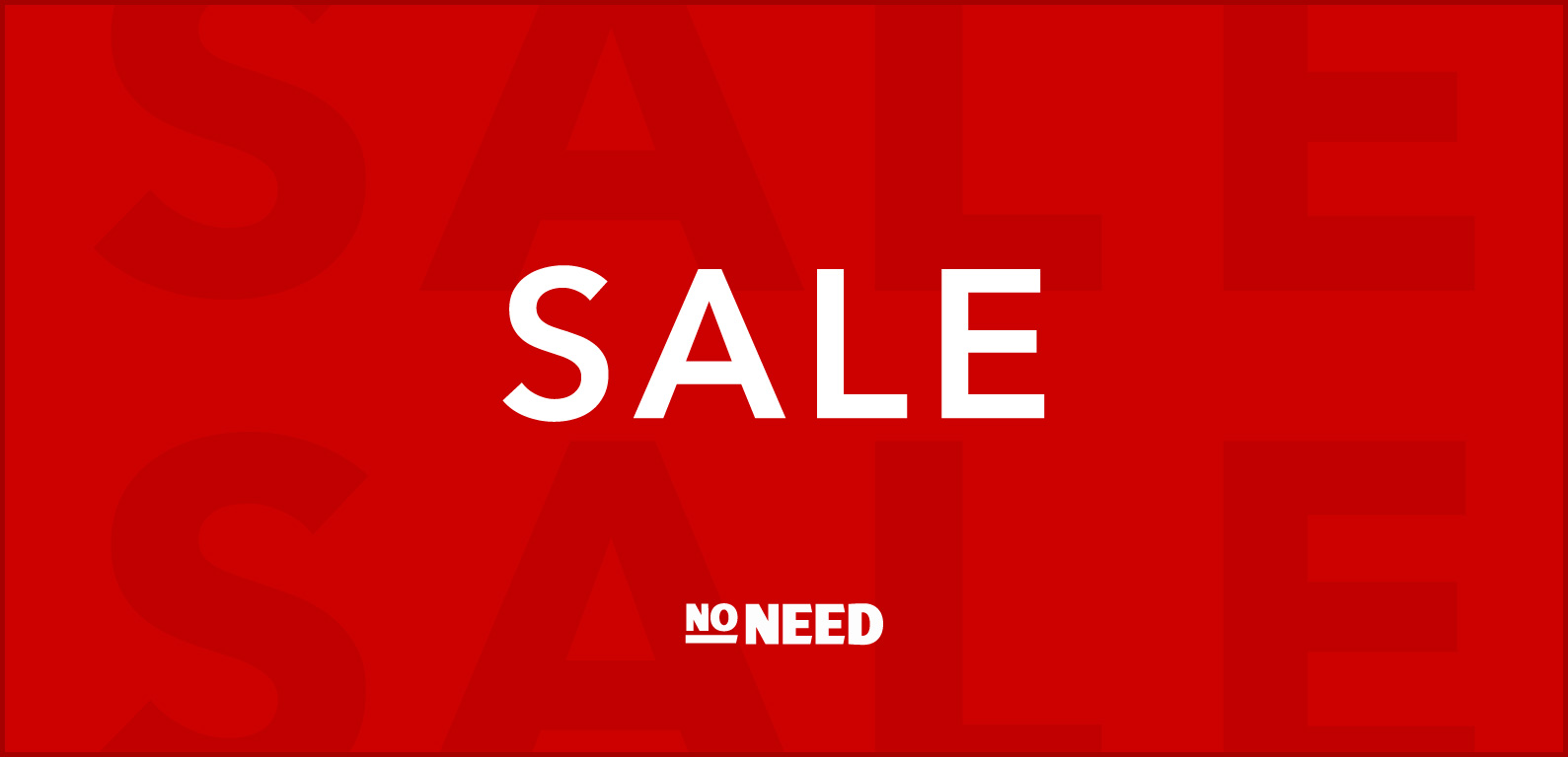 NONEED | SALE