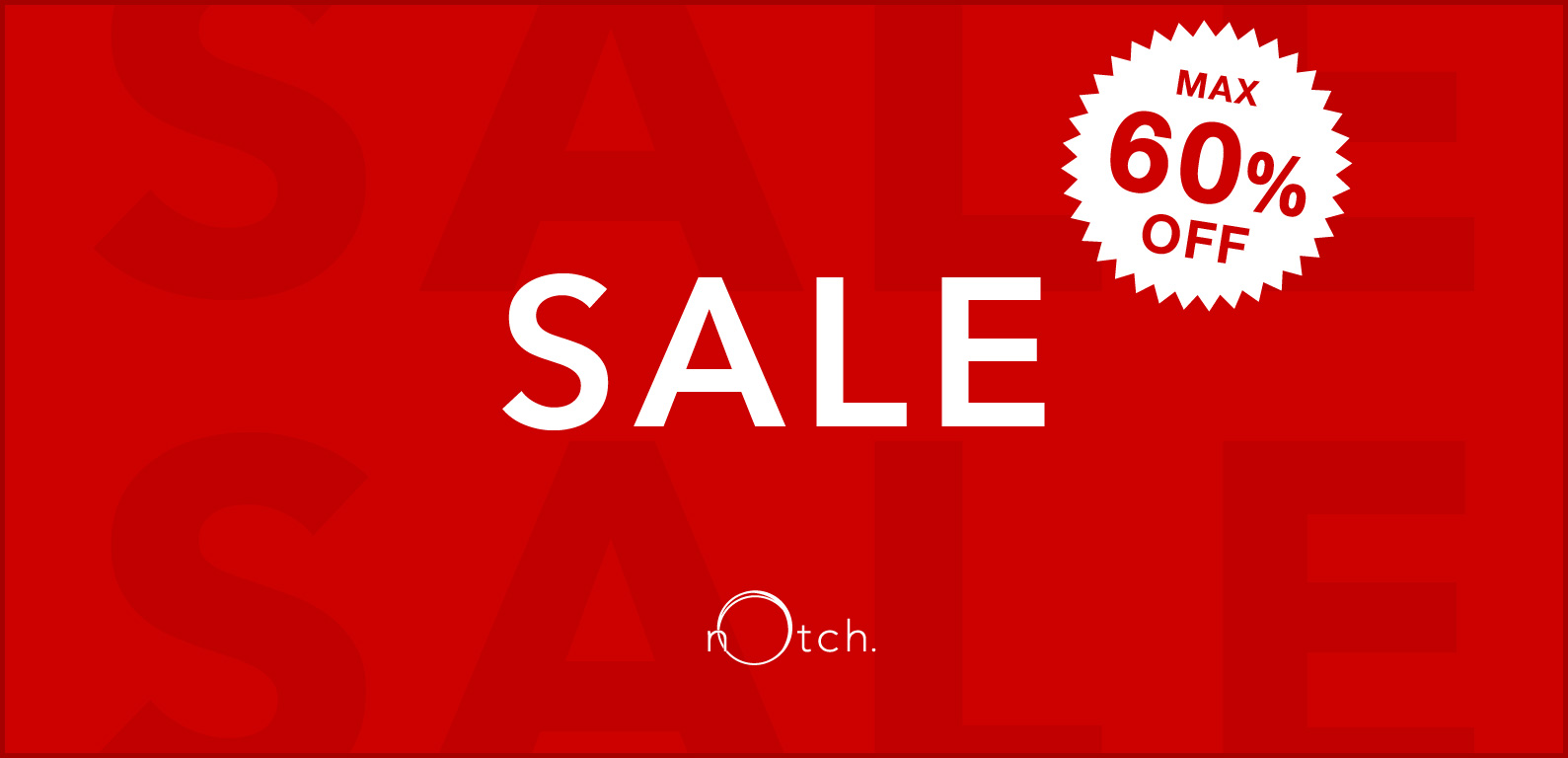 notch. | SALE