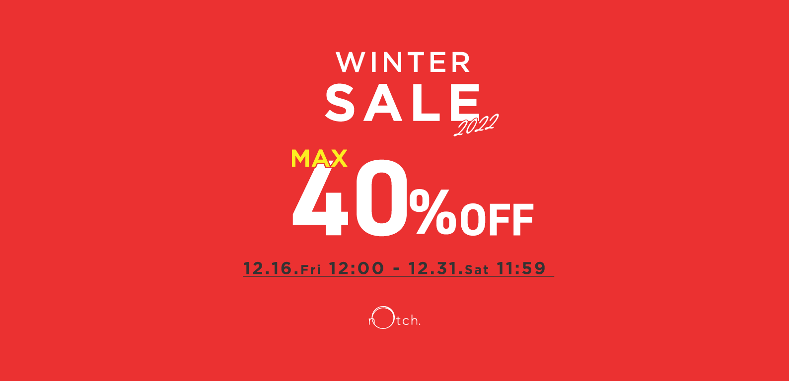 notch. | WINTER SALE
